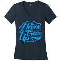 Never Give Up Women's V-Neck T-Shirt