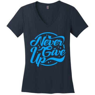 Never Give Up Women's V-Neck T-Shirt