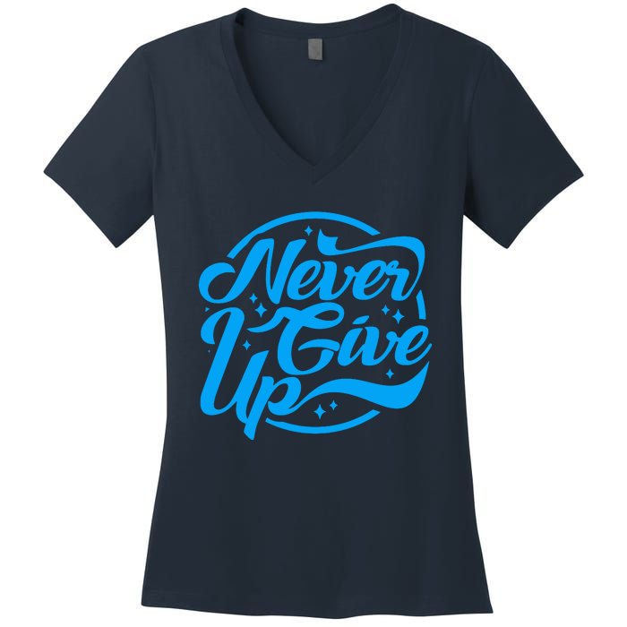 Never Give Up Women's V-Neck T-Shirt