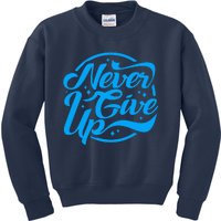 Never Give Up Kids Sweatshirt