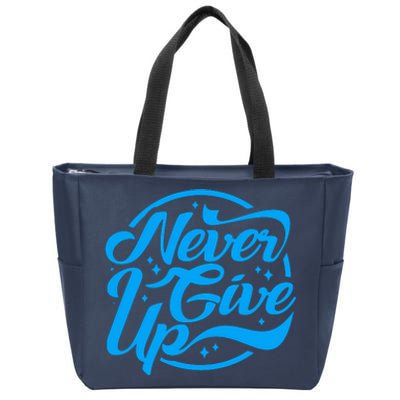 Never Give Up Zip Tote Bag