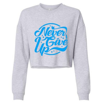 Never Give Up Cropped Pullover Crew