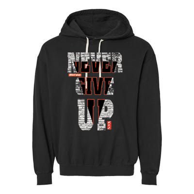 Never Give Up Stronger support inspiration trending gift idea Garment-Dyed Fleece Hoodie