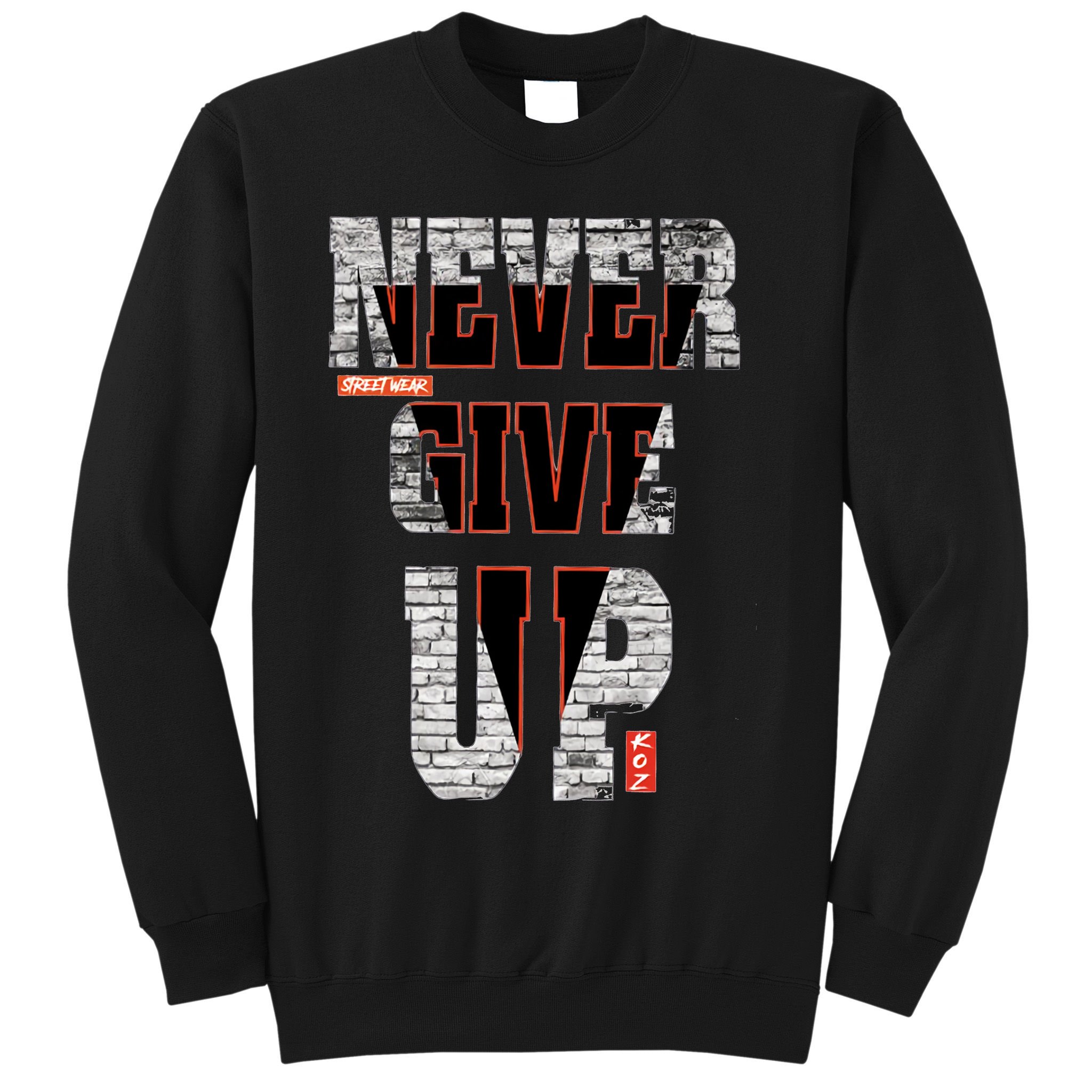 Never Give Up Stronger support inspiration trending gift idea Sweatshirt
