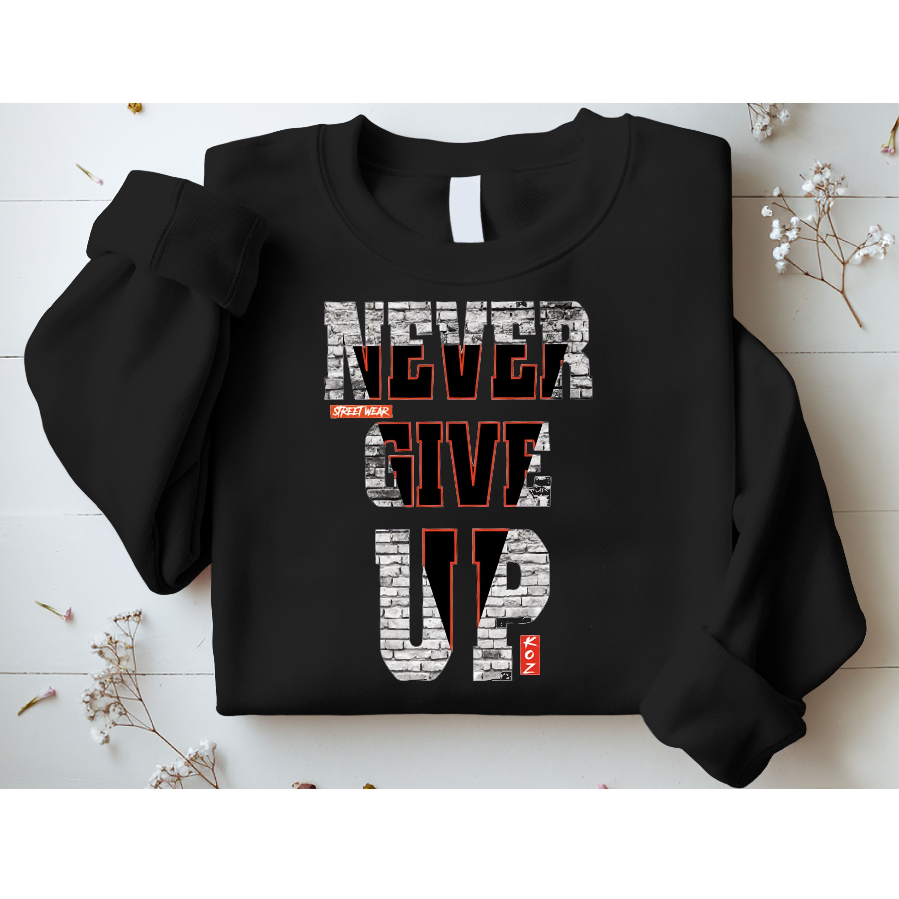 Never Give Up Stronger support inspiration trending gift idea Sweatshirt