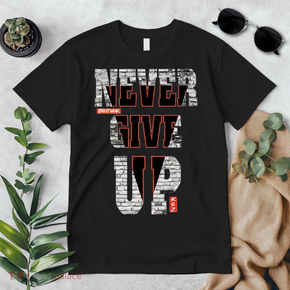Never Give Up Stronger support inspiration trending gift idea Premium T-Shirt