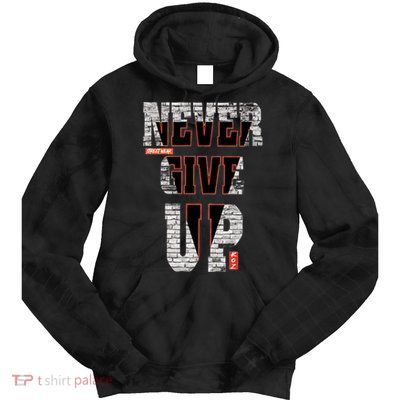 Never Give Up Stronger support inspiration trending gift idea Tie Dye Hoodie