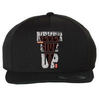 Never Give Up Stronger support inspiration trending gift idea Wool Snapback Cap