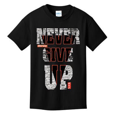 Never Give Up Stronger support inspiration trending gift idea Kids T-Shirt