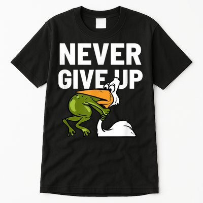 Never Give Up Frog Bird Choking Funny Motivation Tall T-Shirt