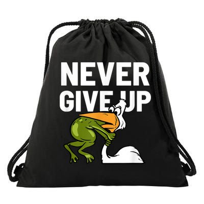 Never Give Up Frog Bird Choking Funny Motivation Drawstring Bag