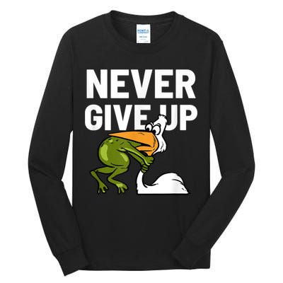 Never Give Up Frog Bird Choking Funny Motivation Tall Long Sleeve T-Shirt