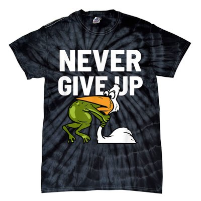 Never Give Up Frog Bird Choking Funny Motivation Tie-Dye T-Shirt
