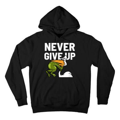 Never Give Up Frog Bird Choking Funny Motivation Tall Hoodie