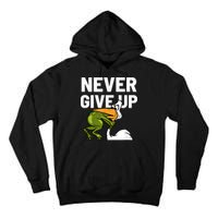 Never Give Up Frog Bird Choking Funny Motivation Tall Hoodie
