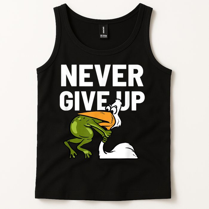 Never Give Up Frog Bird Choking Funny Motivation Tank Top