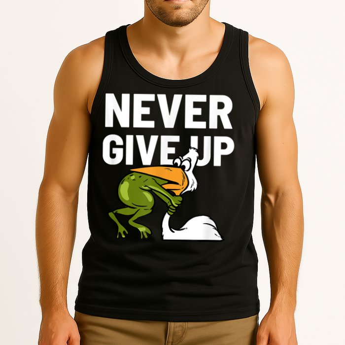 Never Give Up Frog Bird Choking Funny Motivation Tank Top