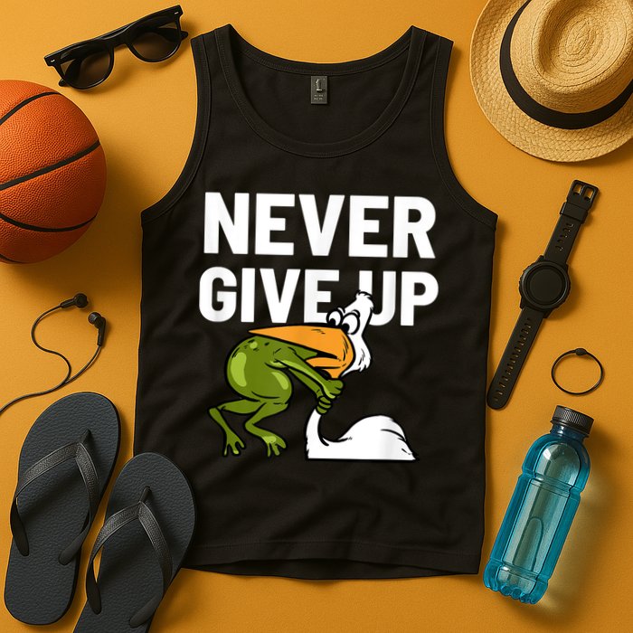 Never Give Up Frog Bird Choking Funny Motivation Tank Top