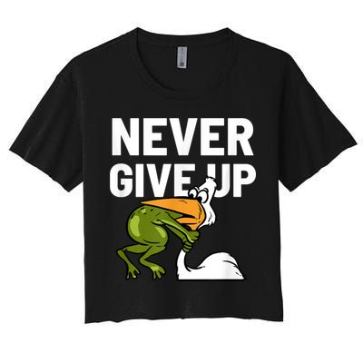 Never Give Up Frog Bird Choking Funny Motivation Crop Top