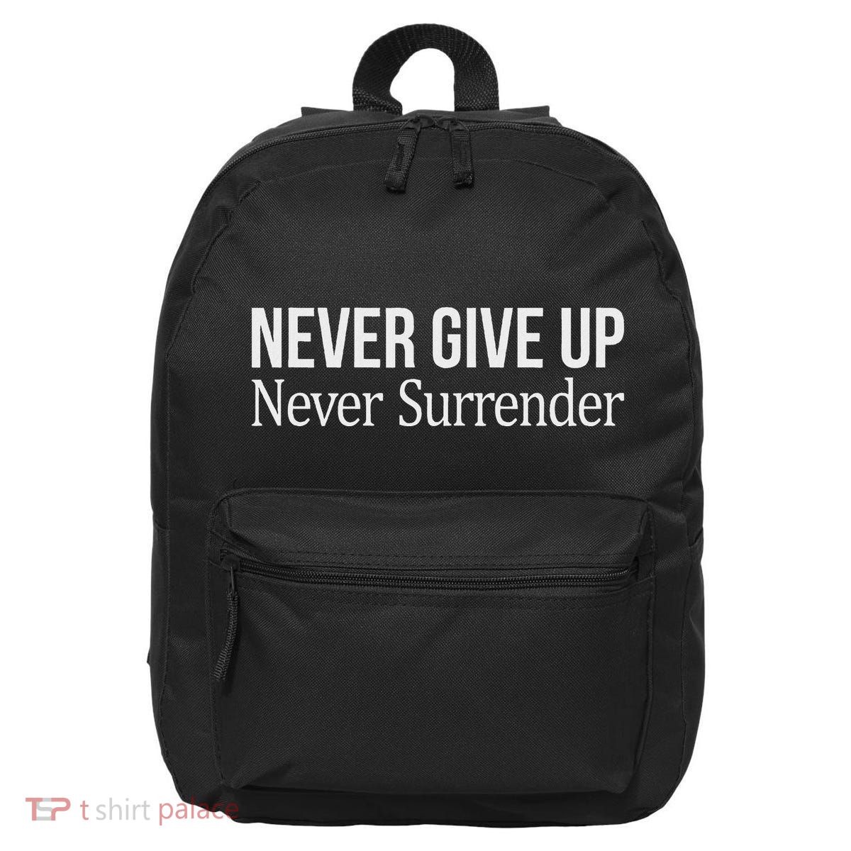Never Give Up Never Surrender 16 in Basic Backpack