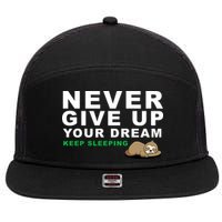 Never Give Up Your Dream Keep Sleeping Funny Sloth 7 Panel Mesh Trucker Snapback Hat