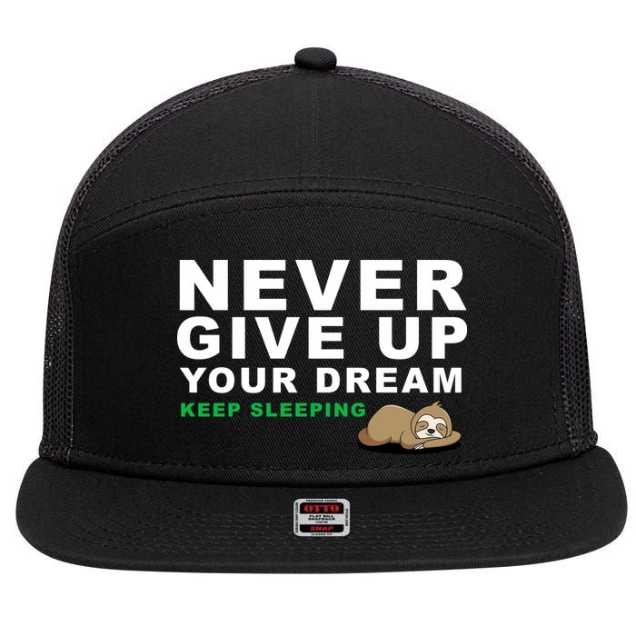 Never Give Up Your Dream Keep Sleeping Funny Sloth 7 Panel Mesh Trucker Snapback Hat
