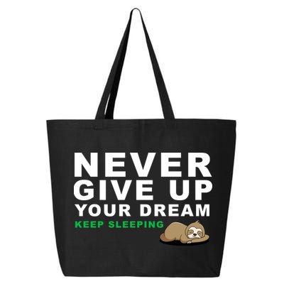 Never Give Up Your Dream Keep Sleeping Funny Sloth 25L Jumbo Tote