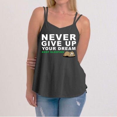 Never Give Up Your Dream Keep Sleeping Funny Sloth Women's Strappy Tank