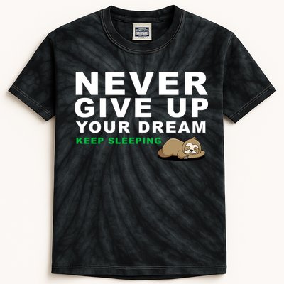 Never Give Up Your Dream Keep Sleeping Funny Sloth Kids Tie-Dye T-Shirt