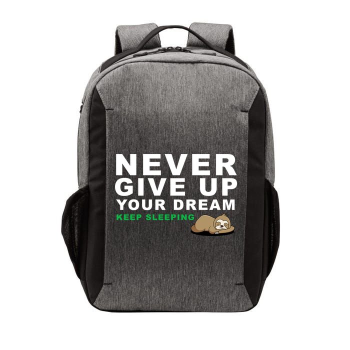 Never Give Up Your Dream Keep Sleeping Funny Sloth Vector Backpack
