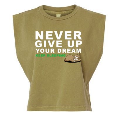Never Give Up Your Dream Keep Sleeping Funny Sloth Garment-Dyed Women's Muscle Tee