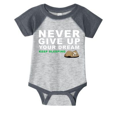 Never Give Up Your Dream Keep Sleeping Funny Sloth Infant Baby Jersey Bodysuit