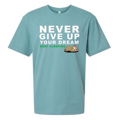 Never Give Up Your Dream Keep Sleeping Funny Sloth Sueded Cloud Jersey T-Shirt