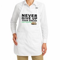 Never Give Up Your Dream Keep Sleeping Funny Sloth Apron