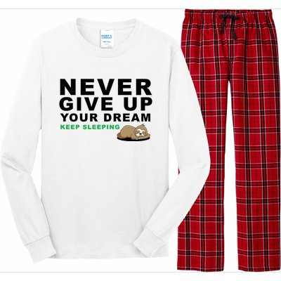 Never Give Up Your Dream Keep Sleeping Funny Sloth Long Sleeve Pajama Set