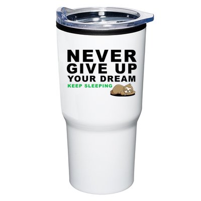 Never Give Up Your Dream Keep Sleeping Funny Sloth Tumbler
