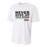Never Give Up Your Dream Keep Sleeping Funny Sloth Youth Performance Sprint T-Shirt
