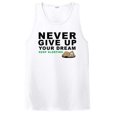 Never Give Up Your Dream Keep Sleeping Funny Sloth PosiCharge Competitor Tank