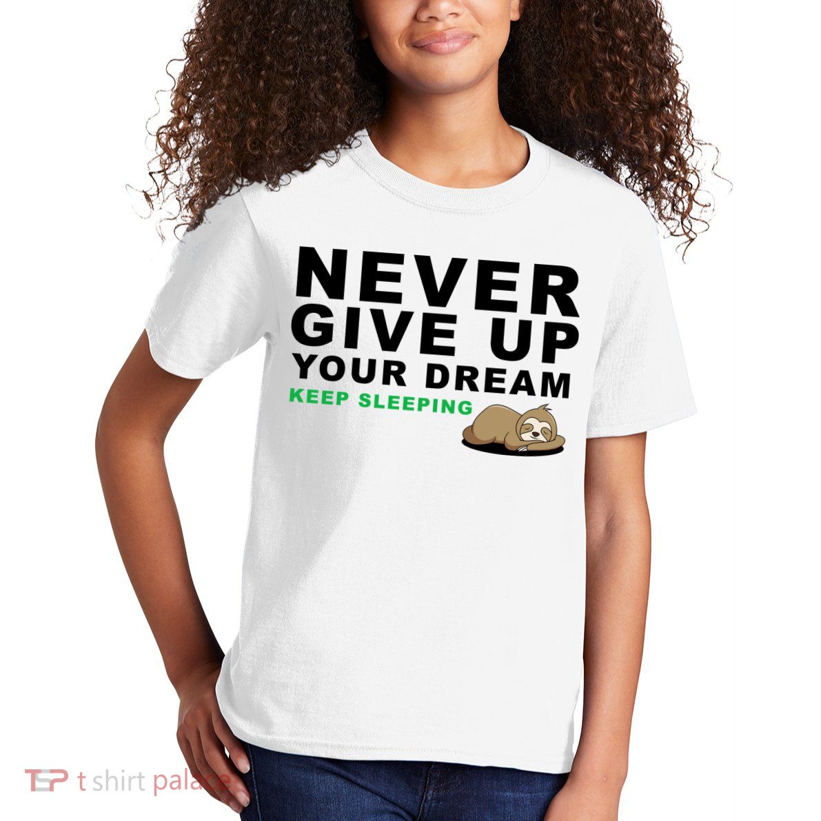 Never Give Up Your Dream Keep Sleeping Funny Sloth Kids T-Shirt