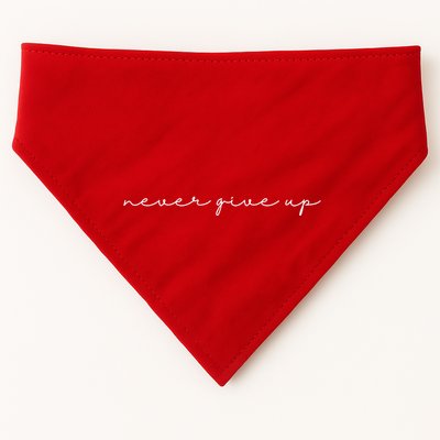 Never Give Up USA-Made Doggie Bandana