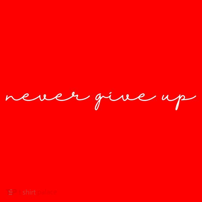 Never Give Up Button