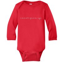 Never Give Up Baby Long Sleeve Bodysuit