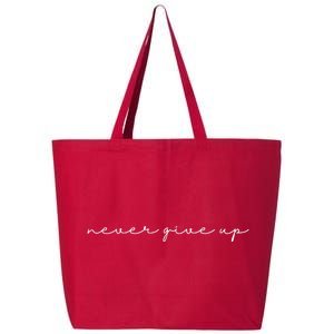 Never Give Up 25L Jumbo Tote