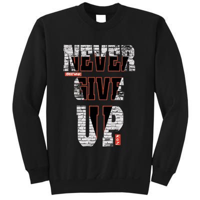 Never Give Up Stronger Support Inspiration Sweatshirt