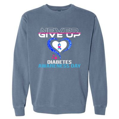 Never Give Up Diabetes Awareness Day Garment-Dyed Sweatshirt