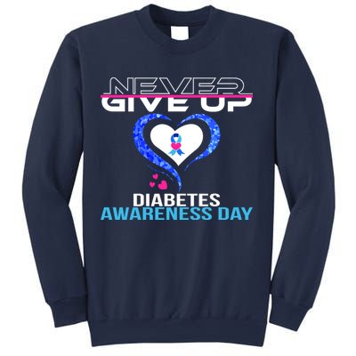 Never Give Up Diabetes Awareness Day Sweatshirt