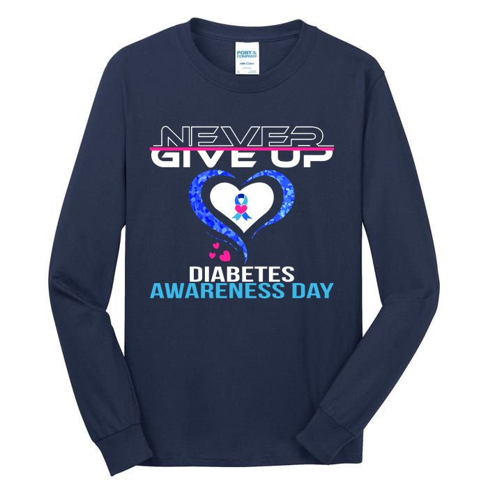 Never Give Up Diabetes Awareness Day Tall Long Sleeve T-Shirt