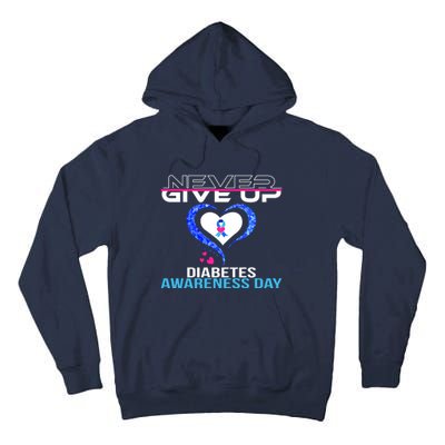 Never Give Up Diabetes Awareness Day Tall Hoodie