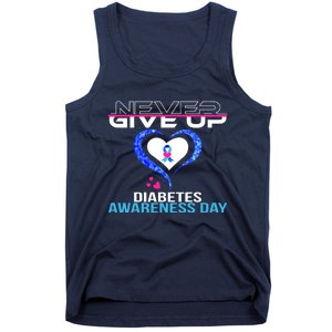 Never Give Up Diabetes Awareness Day Tank Top