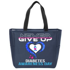 Never Give Up Diabetes Awareness Day Zip Tote Bag